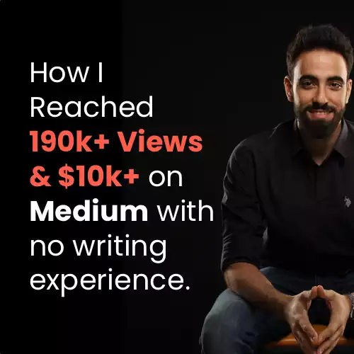 How I Reached 190k+ Views & $10k+ on Medium with no writing experience.